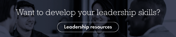 Want to develop your leadership skills? See our Leadership Resources