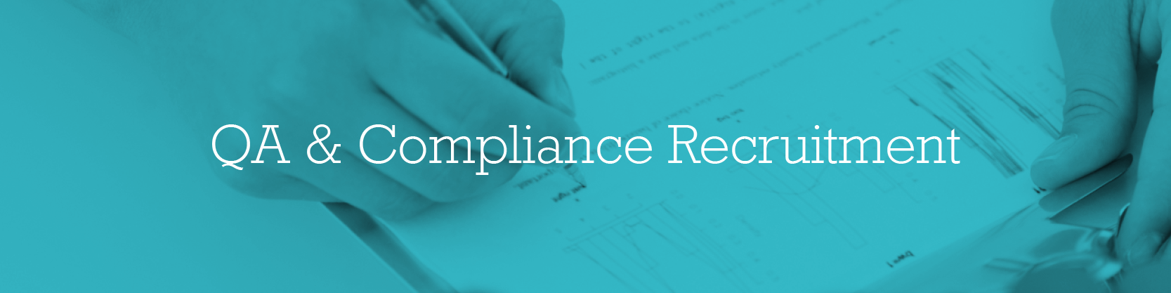 Quality Assurance & Compliance Recruitment