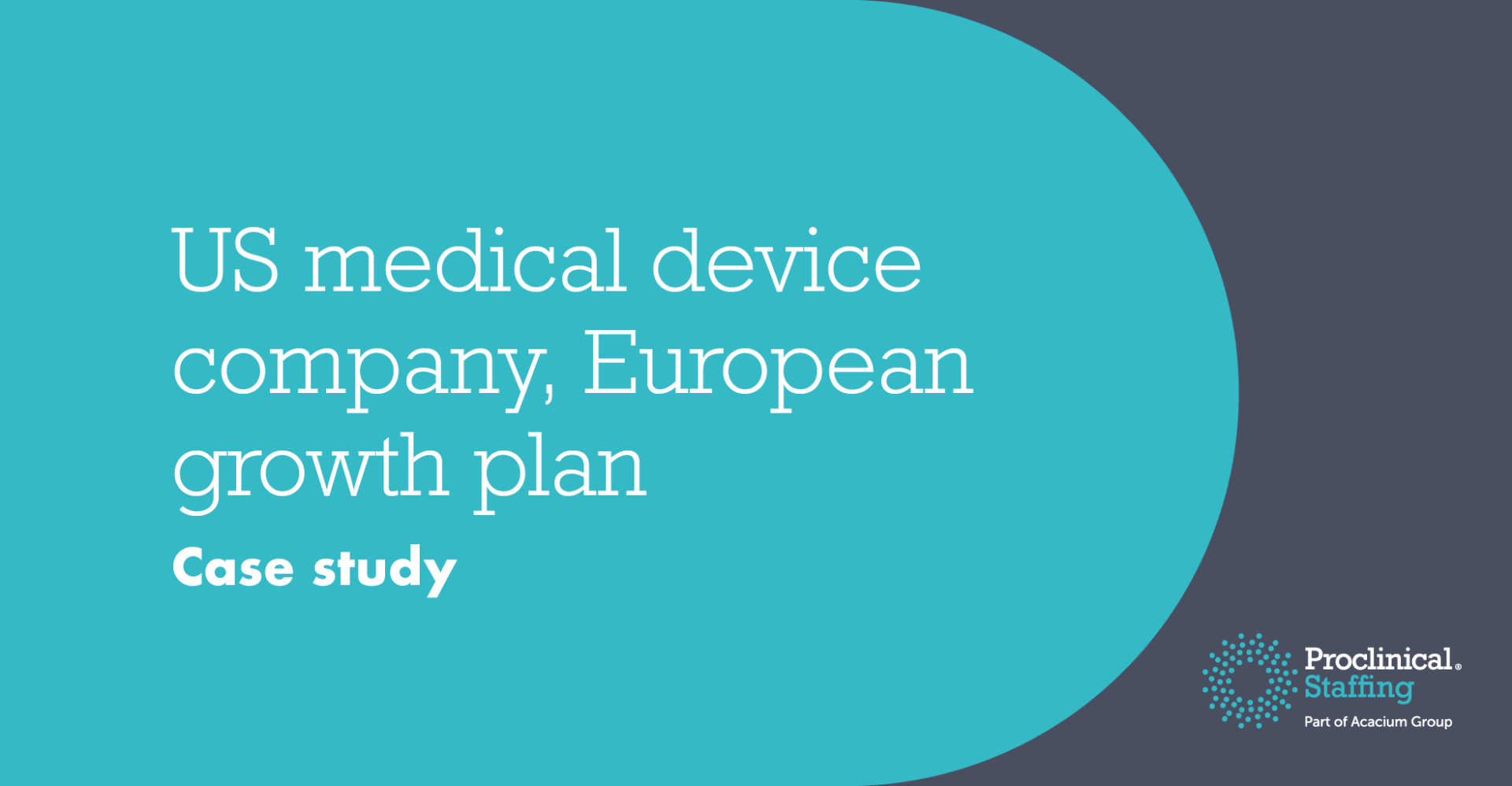 US medical device company, European growth plan