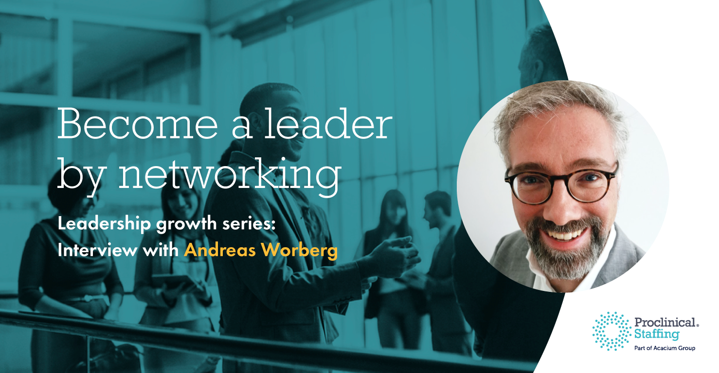 Become a leader by networking | Proclinical Interview with Andreas Worberg