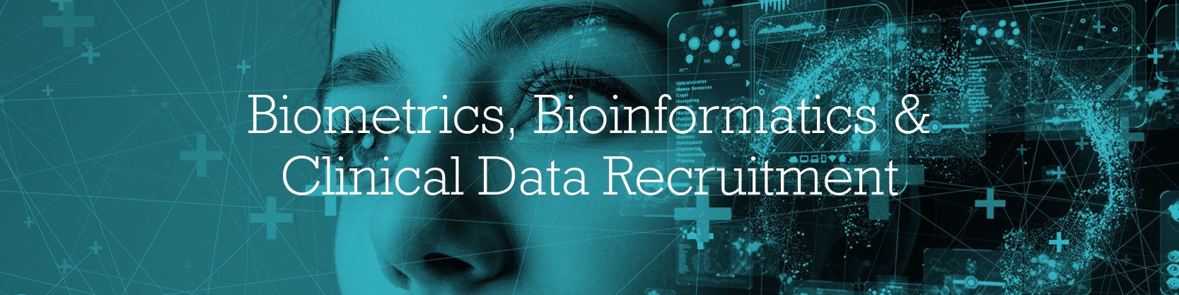 Biometrics, Bioinformatics, Clinical Data Recruitment