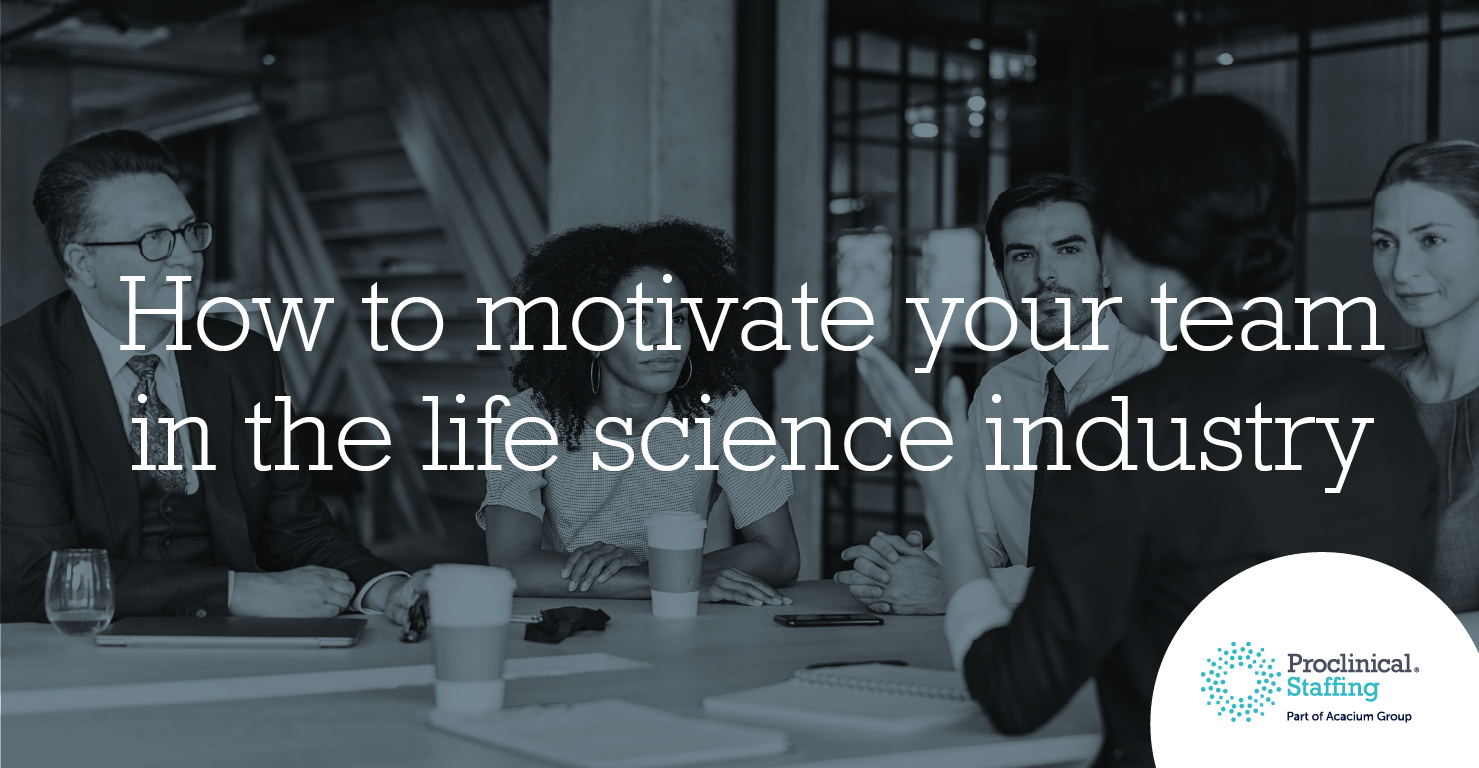 How to motivate your team in the life sciences industry