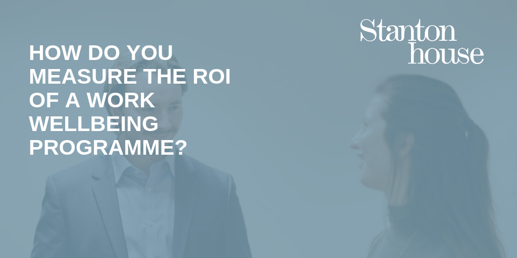How do you measure the ROI of a work wellbeing programme?