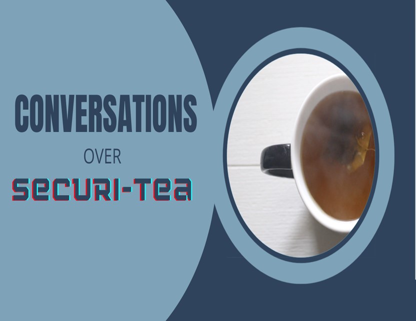 Conversations over Securi-Tea