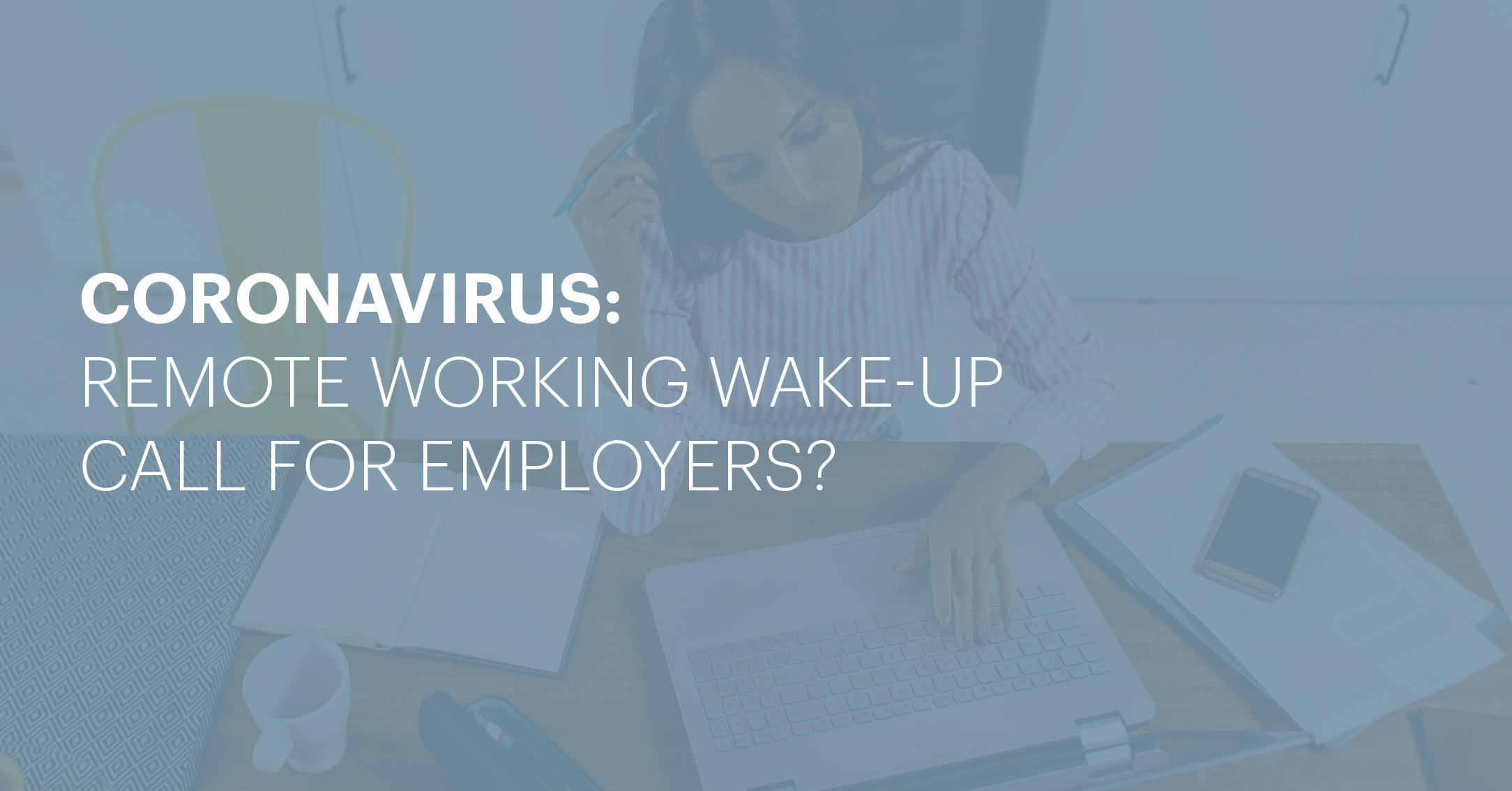 Coronavirus: Remote working wake-up call for employers?