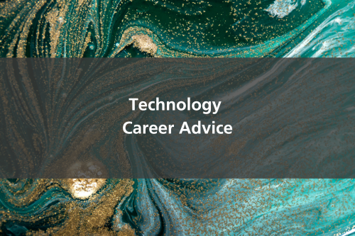 Technology Career Advice 